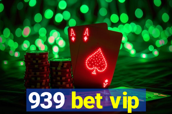 939 bet vip